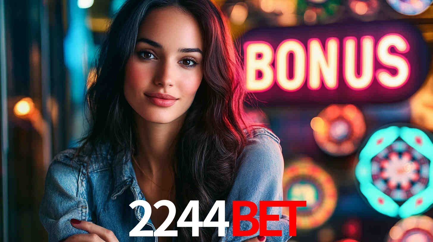 Descubra a Categoria de Bônus no 2244BET: Uma Oportunidade Imperdível